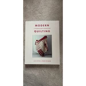 Modern Quilting: A Contemporary Guide to Quilting by Hand – Julius Arthur